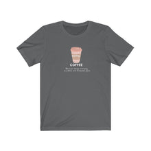 Load image into Gallery viewer, Asphalt grey  Tee Shirt with a Coffee Cup with DillieDally Logo and off white wording: Coffee because early morning murders are frowned upon
