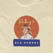 Load image into Gallery viewer, Cream  tee Shirt with picture of Vintage Little Girl, wording: Rocking it Old School
