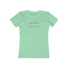 Load image into Gallery viewer, Mint green  Tee Shirt with black wording: Mom Playlist: I will survive (on repeat)
