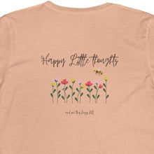 Load image into Gallery viewer, Heather Peach  T shirt with flowers and bee and wording: happy little thoughts and one tiny buzz kill
