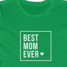 Load image into Gallery viewer, Green Tee shirt white wording: Best mom ever
