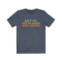 Load image into Gallery viewer, Navy  Tee shirt with colorful wording: Get up, Get up again and again.
