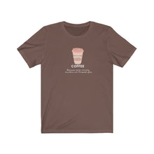 Load image into Gallery viewer, Brown  Tee Shirt with a Coffee Cup with DillieDally Logo and off white wording: Coffee because early morning murders are frowned upon
