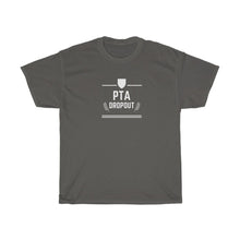 Load image into Gallery viewer, Asphalt  Tee Shirt with white embellishments and wording: PTA Dropout
