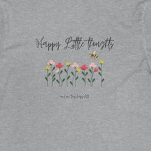 Load image into Gallery viewer, Heather Grey  T shirt with flowers and bee and wording: happy little thoughts and one tiny buzz kill
