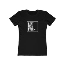 Load image into Gallery viewer, Black Tee shirt white wording: Best mom ever
